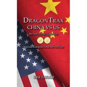 DragonTrax China vs US: The Great Strategic Competition American Enterprise Form